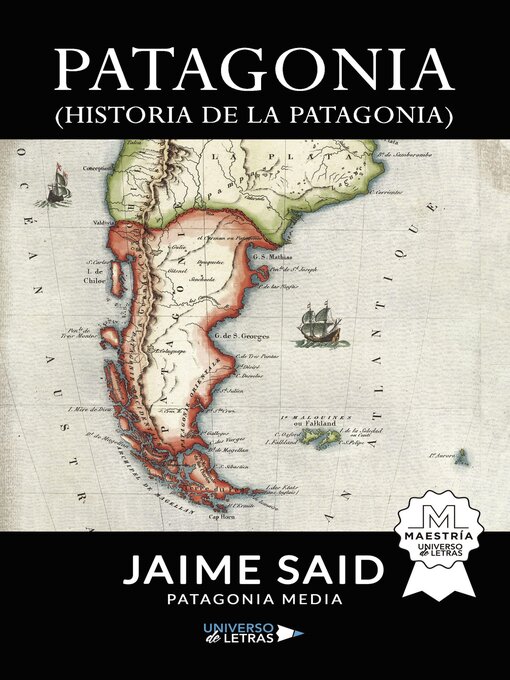 Title details for Patagonia (Historia de la Patagonia) by Jaime Said - Available